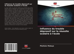 Influence du trouble dépressif sur la réussite scolaire à l'école - Mokaya, Phelister