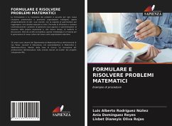 FORMULARE E RISOLVERE PROBLEMI MATEMATICI - Rodríguez Núñez, Luis Alberto;Domínguez Reyes, Ania;Oliva Rojas, Lisbet Dianeyis