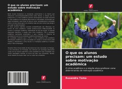 O que os alunos precisam: um estudo sobre motivação acadêmica - Toma, Ruxandra