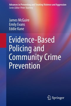 Evidence-Based Policing and Community Crime Prevention (eBook, PDF) - McGuire, James; Evans, Emily; Kane, Eddie