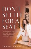 Don't Settle For a Seat (eBook, ePUB) Don't Settle For a Seat (eBook, ePUB)
