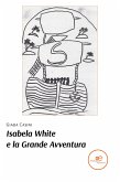 Isabela White e la Grande Avventura (eBook, ePUB)