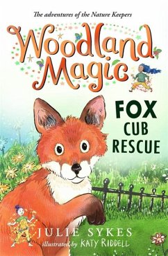 Woodland Magic 1: Fox Cub Rescue - Sykes, Julie