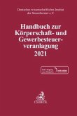Handbuch zur Körperschaft- und Gewerbesteuerveranlagung 2021