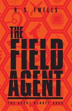 The Field Agent - Twells, R. S.