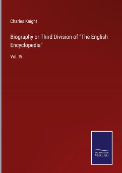 Biography or Third Division of &quote;The English Encyclopedia&quote;