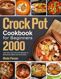 Crock Pot Cookbook for Beginners - Parsen, Rinda