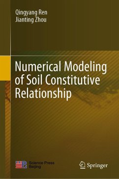 Numerical Modeling of Soil Constitutive Relationship (eBook, PDF) - Ren, Qingyang; Zhou, Jianting