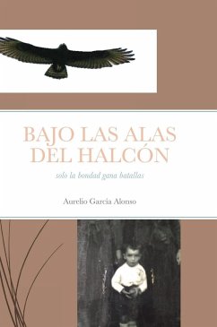 BAJO LAS ALAS DEL HALCÓN - García Alonso, Aurelio