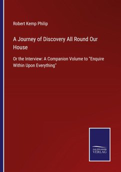 A Journey of Discovery All Round Our House - Philip, Robert Kemp