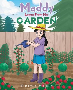 Maddy Learns from Her Garden - Wright, Timothy