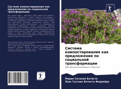 Sistema kompostirowaniq kak predlozhenie po social'noj transformacii - Sesiliq Batista, Mariq;Batista Ferrejra, Luis Gustawo