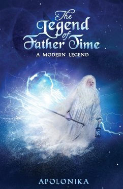 The Legend of Father Time - A Modern Legend The Legend of Father Time - A Modern Legend