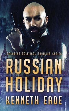 Russian Holiday (Paladine Political Series Book 2) - Eade, Kenneth