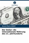 Der Dollar: die internationale Währung des 21. Jahrhunderts