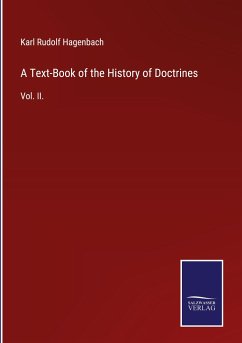 A Text-Book of the History of Doctrines - Hagenbach, Karl Rudolf