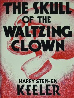 The Skull of the Waltzing Clown (eBook, ePUB) - Keeler, Harry Stephen
