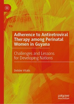 Adherence to Antiretroviral Therapy among Perinatal Women in Guyana (eBook, PDF) - Vitalis, Debbie