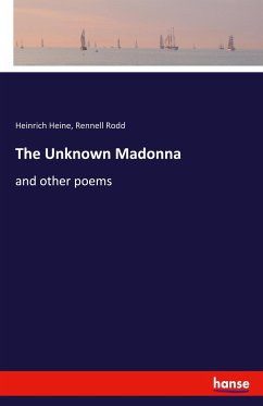 The Unknown Madonna - Heine, Heinrich; Rodd, Rennell
