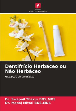 Dentifrício Herbáceo ou Não Herbáceo - Thakur BDS,MDS, Dr. Swapnil;Mittal BDS,MDS, Dr. Manoj