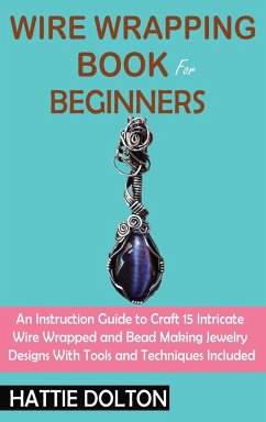 Wire Wrapping Book for Beginners - Tbd