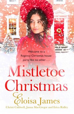 Mistletoe Christmas (eBook, ePUB) - James, Eloisa; Caldwell, Christi; MacGregor, Janna; Ridley, Erica