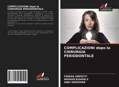 COMPLICAZIONI dopo la CHIRURGIA PERIODONTALE - AMPOTTI, FREEDA;KISHOR.S, MIDHUN;SREEDHAR, ANJU