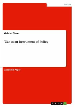War as an Instrument of Policy - Siunu, Gabriel War as an Instrument of Policy - Siunu, Gabriel