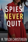 Spies Never Quit