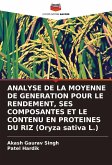 ANALYSE DE LA MOYENNE DE GENERATION POUR LE RENDEMENT, SES COMPOSANTES ET LE CONTENU EN PROTEINES DU RIZ (Oryza sativa L.)