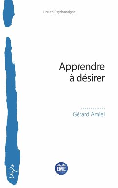 Apprendre à désirer - Amiel, Gérard