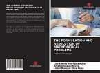 THE FORMULATION AND RESOLUTION OF MATHEMATICAL PROBLEMS