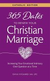 365 Dates to Renew Your Christian Marriage (Catholic Edition)