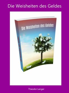 Die Weisheiten des Geldes (eBook, ePUB) - Langer, Theodor