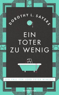 Ein Toter zu wenig / Lord Peter Wimsey Bd.1 (Neuausgabe)  - Sayers, Dorothy L.