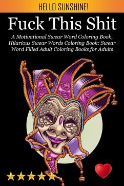 Fuck This Shit - Adult Coloring Books; Swear Word Coloring Book; Adult Colouring Books