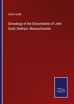 Genealogy of the Descendants of John Guild, Dedham, Massachusetts - Guild, Calvin
