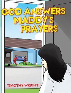 God Answers Maddy's Prayers - Wright, Timothy