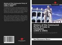 History of the Communist Party of Cuba in Camagüey (1955 a 1965) - Manzanares Blanco, Noel