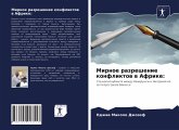 Mirnoe razreshenie konfliktow w Afrike: Mirnoe razreshenie konfliktow w Afrike: