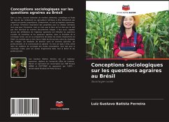 Conceptions sociologiques sur les questions agraires au Brésil - Batista Ferreira, Luiz Gustavo