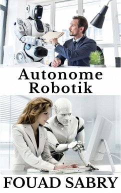 Autonome Robotik (eBook, ePUB) - Sabry, Fouad