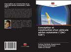 Conception et construction d'un véhicule aérien autonome (&quote;ZAC-528&quote;)