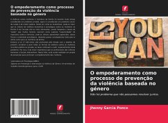 O empoderamento como processo de prevenção da violência baseada no género - Garcia Ponce, Jhenny