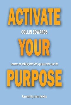 Activate Your Purpose - Edwards, Collin