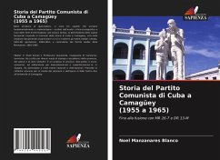 Storia del Partito Comunista di Cuba a Camagüey (1955 a 1965) - Manzanares Blanco, Noel