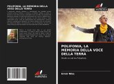 POLIFONIA, LA MEMORIA DELLA VOCE DELLA TERRA