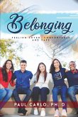 Belonging, Feeling Loved, Comfortable and Safe