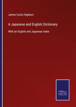 A Japanese and English Dictionary - Hepburn, James Curtis