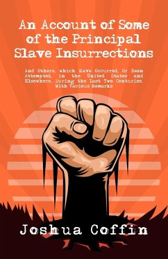 An Account Of Some Of The Principal Slave Insurrections - Coffin, Joshua
